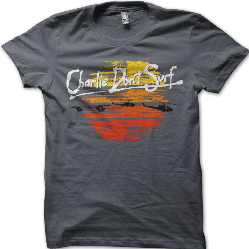 Charlie Dont Surf Apocalypse Now Vietman cotton T-shirt 8968
