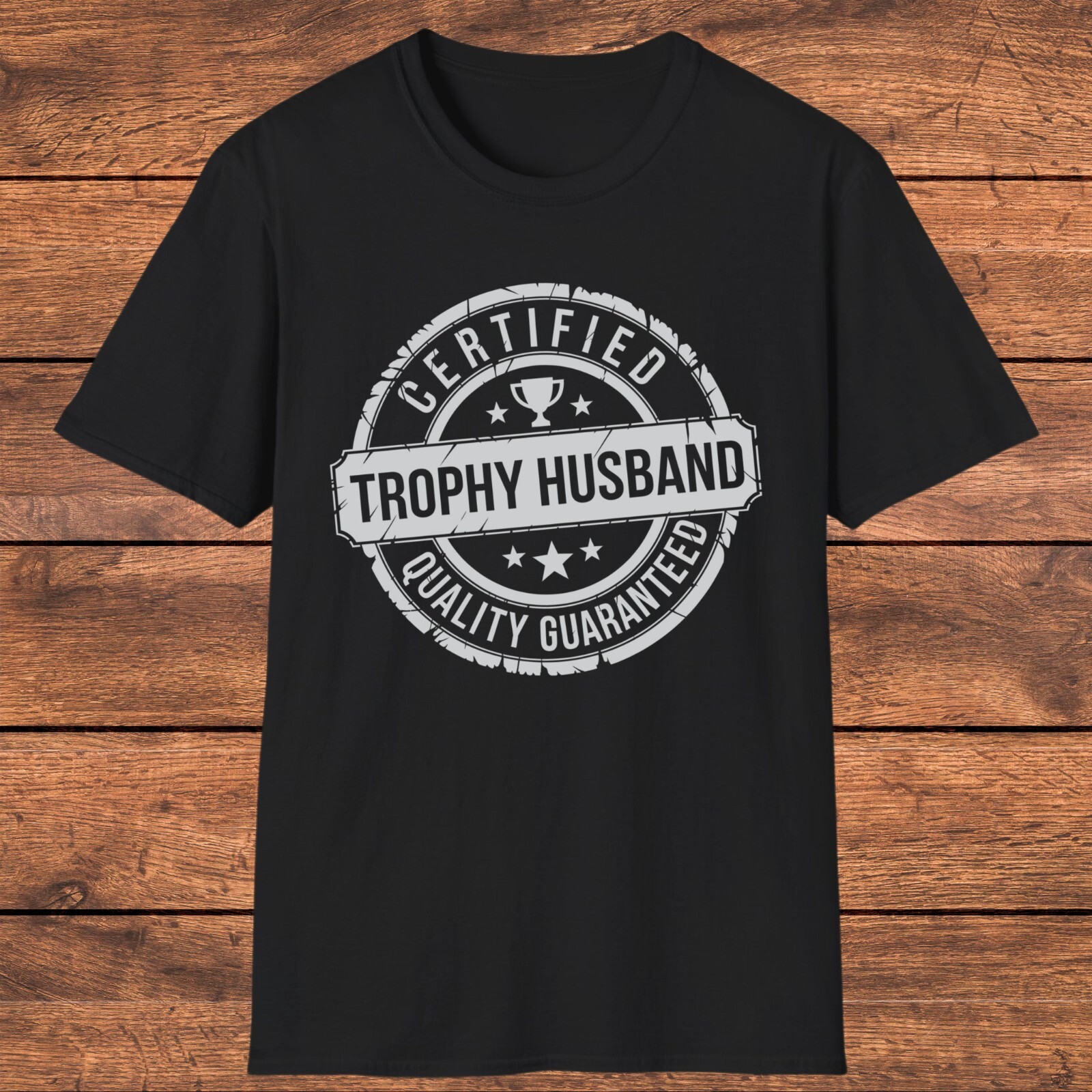 Trophy Husband T-Shirt, Funny Husband Gift, Anniversary Gift, Men’s Humor Shirt