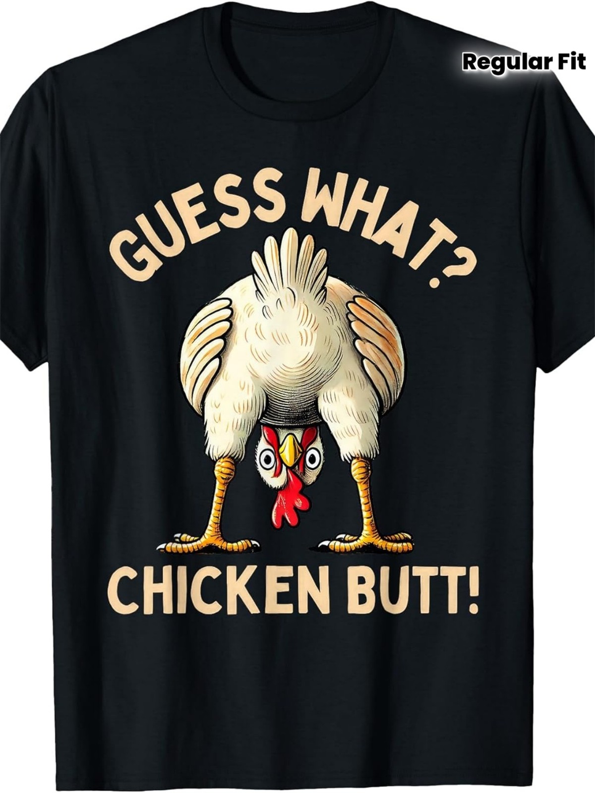 Guess What Chicken Butt | Chicken Lover Funny Chicken Meme T-Shirt