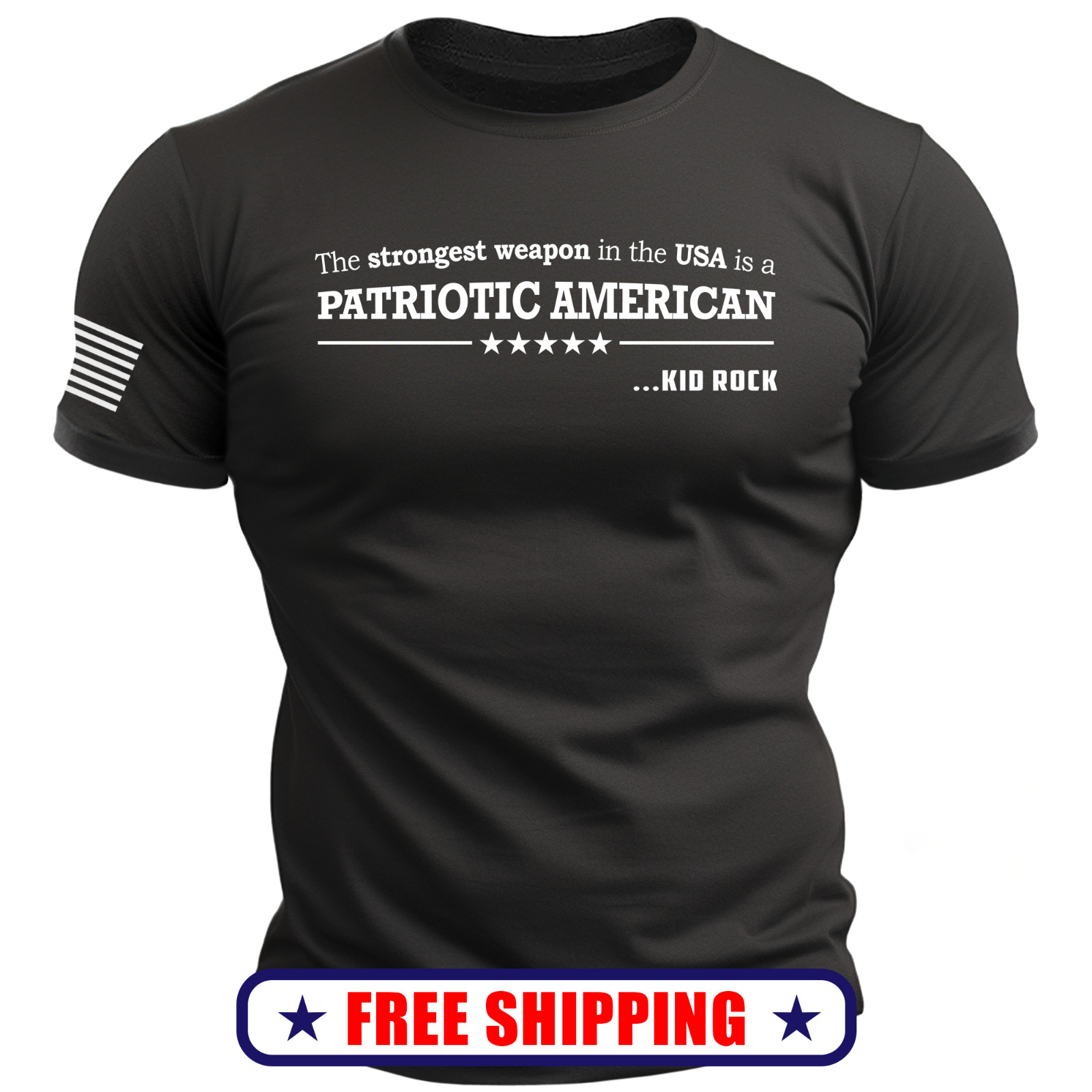 Kid Rock Quote Strongest Weapon Patriotic American TShirt trump maga 250 S – 2XL