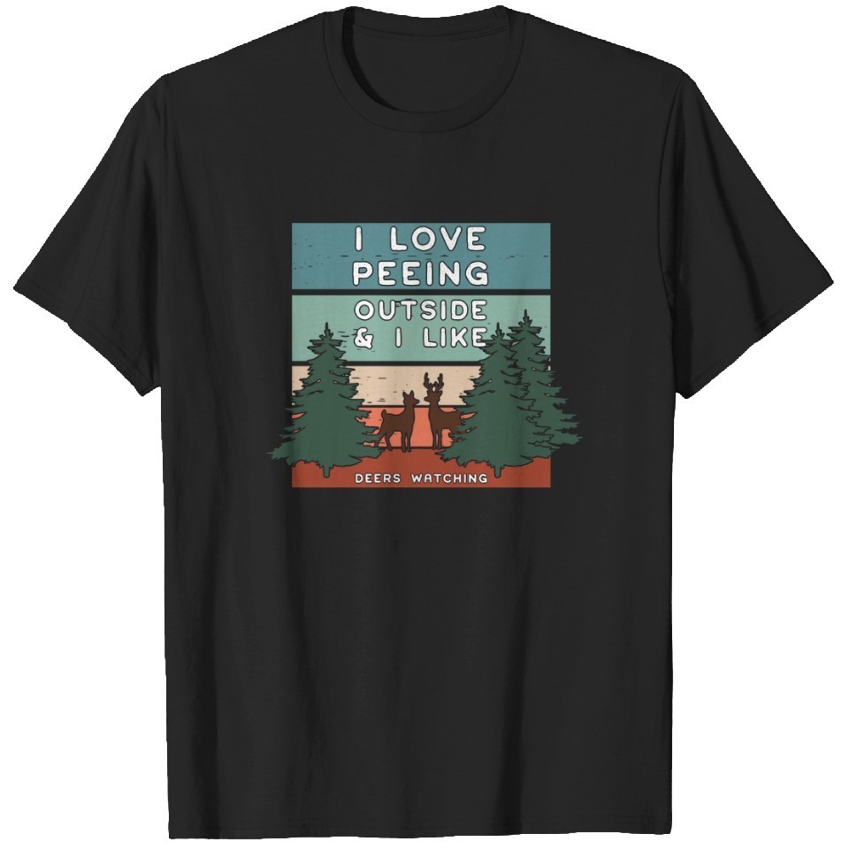 I Love Peeing Outside Like Hiker Camper Funny Hiking Camping T-Shirt