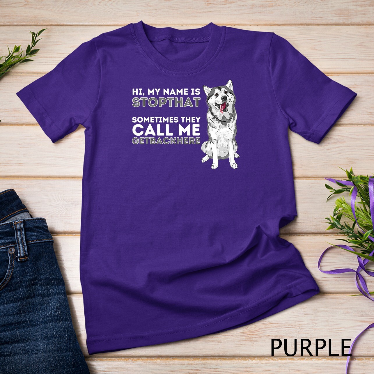 My Name Is Stopthat – Funny Siberian Husky Lover Sibe Owner Unisex T-shirt