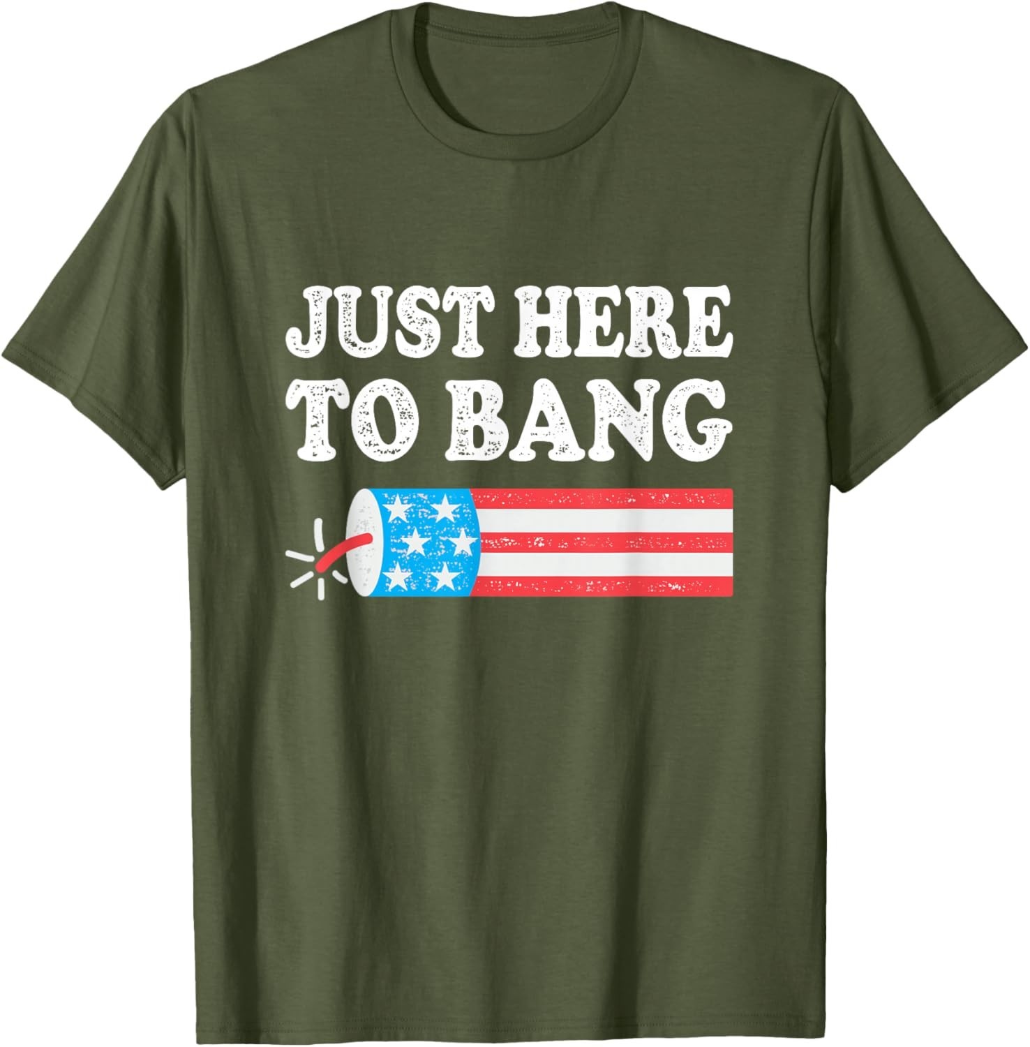 Just Here to Bang T Shirt 4th of July American Flag Patriotic Unisex Graphic