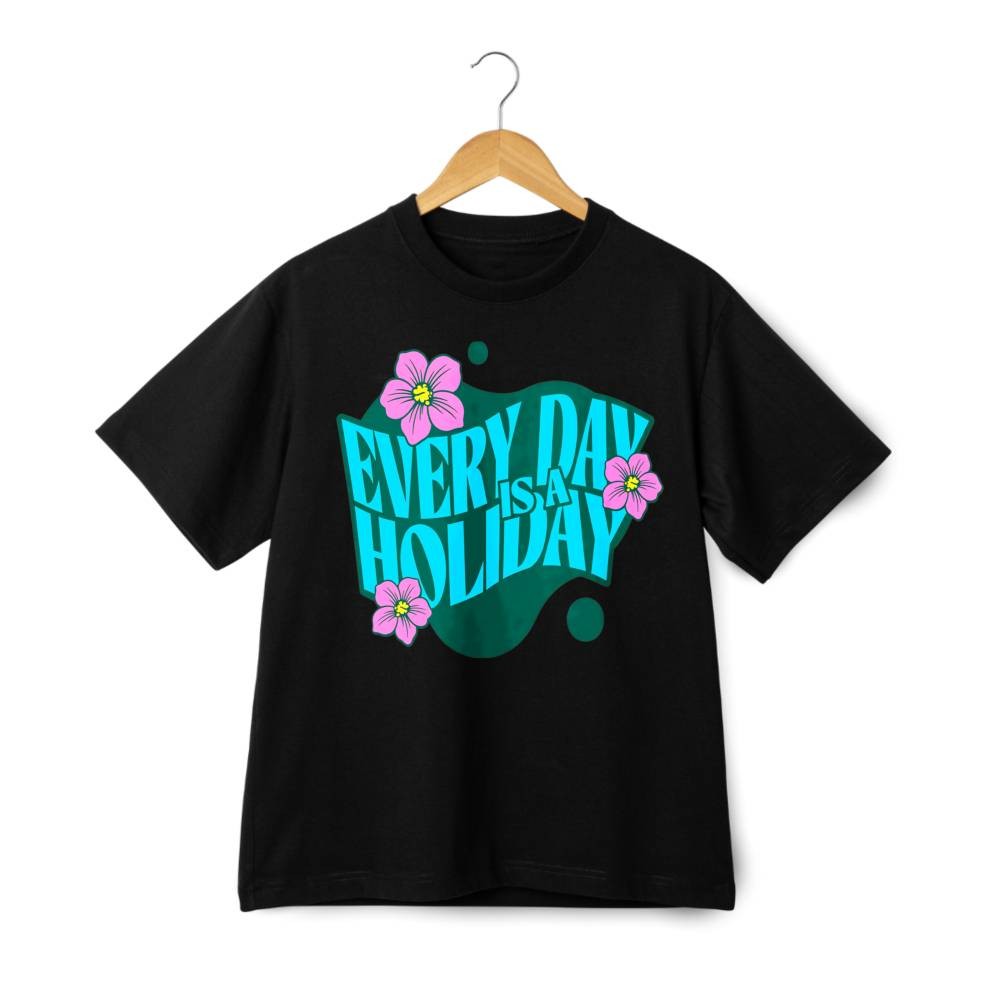 Unisex Every Day Is A Holiday Floral Chill Vacation Graphic Cotton T-Shirt