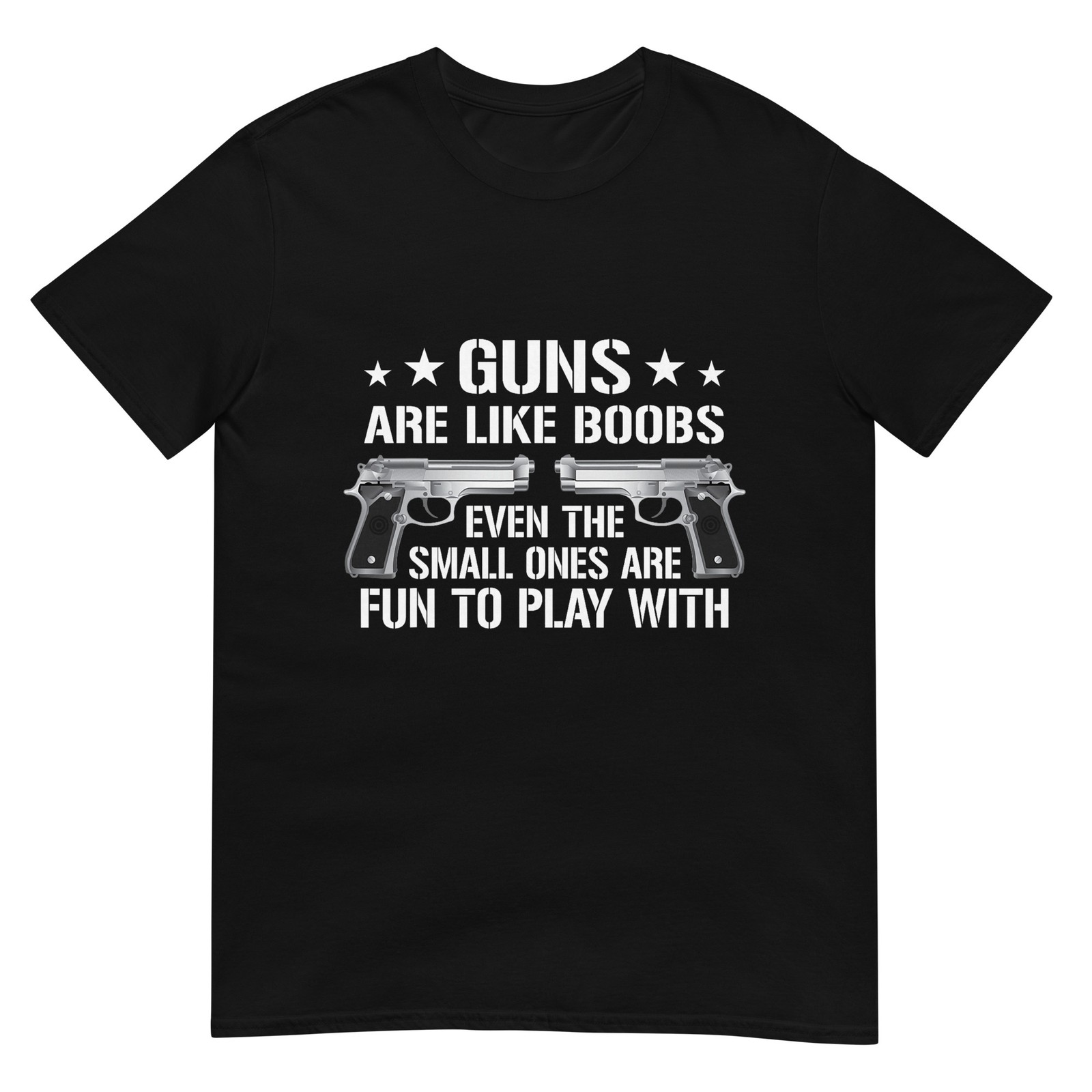 Guns are Like Boobs – Men Funny Gun Titties Joke Pistol T-Shirt