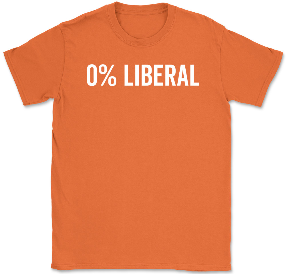 0% Liberal T-Shirt Funny Conservative Republican Political Humor Text Tee