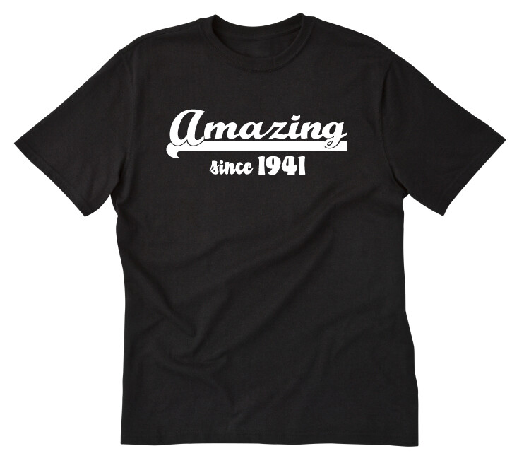 Amazing Since 1941 T-shirt Funny Birthday 1941 76 Happy Birthday Gift Tee Shirt