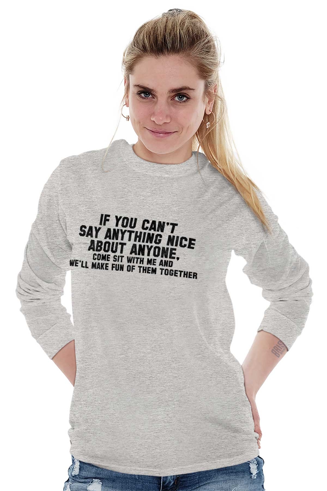 Cant Say Anything Nice Funny Rude Humor Gift Long Sleeve Tshirt Tee for Adults