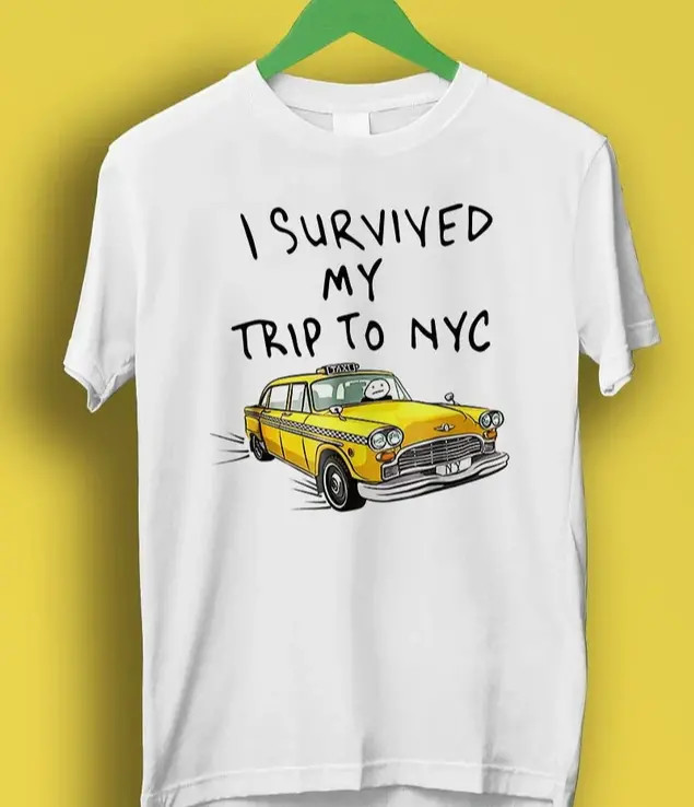 I Survived My Trip To NYC T Shirt New York City Yellow Taxi Meme Gift Funny Tee