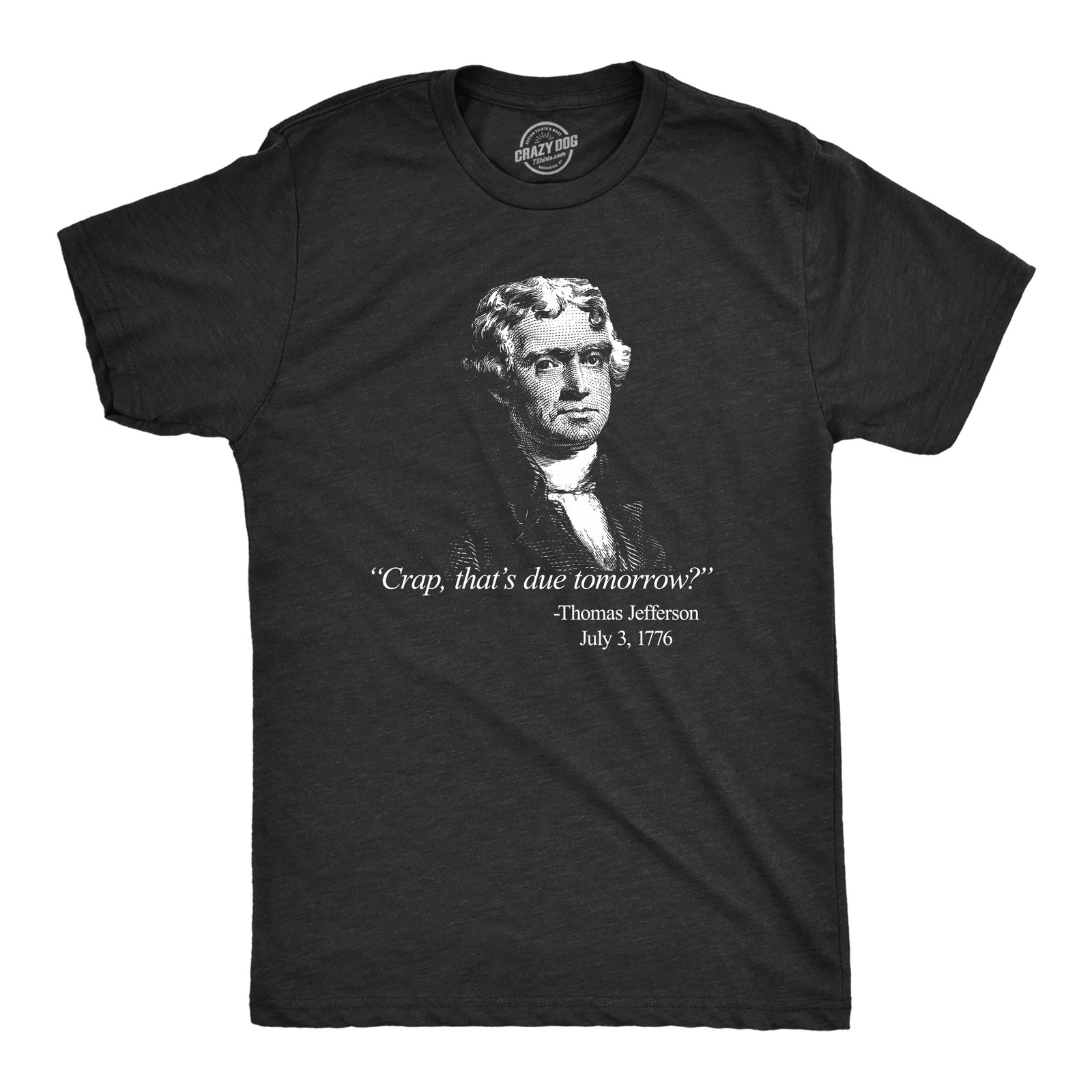 Mens That’s Due Tomorrow? Thomas Jefferson T Shirt Funny 4th of July USA Patroit