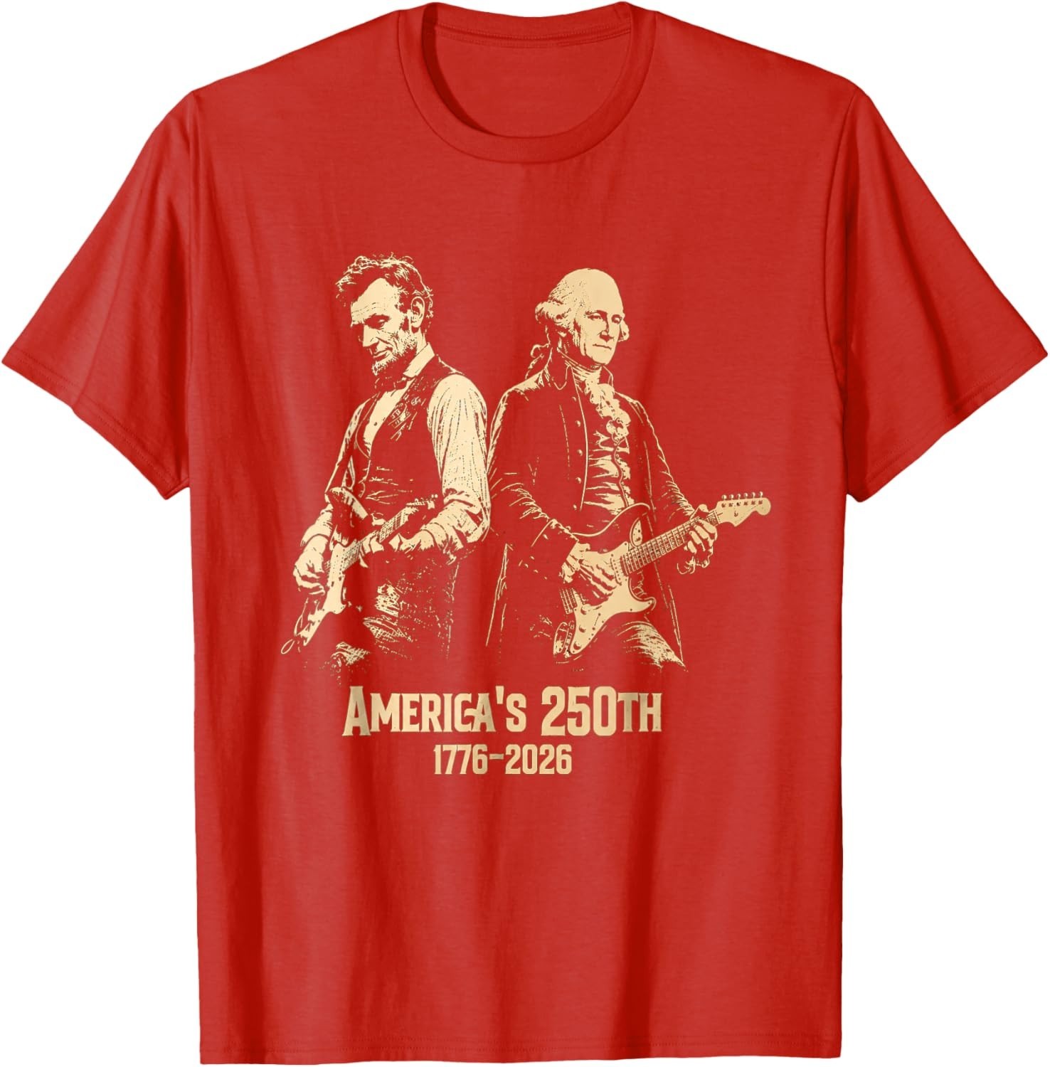 George Washington Lincoln Playing Guitar Abe Lincoln 250th T-Shirt