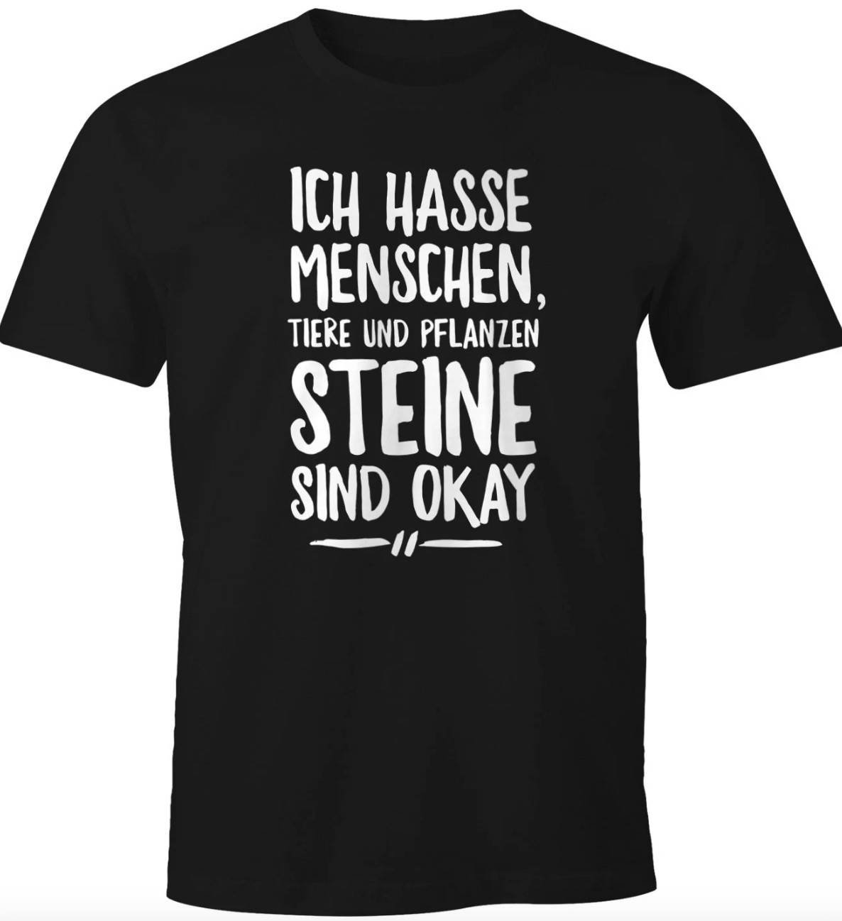 T-Shirt I Hate People Animals And Plants Stones Are Okay Saying