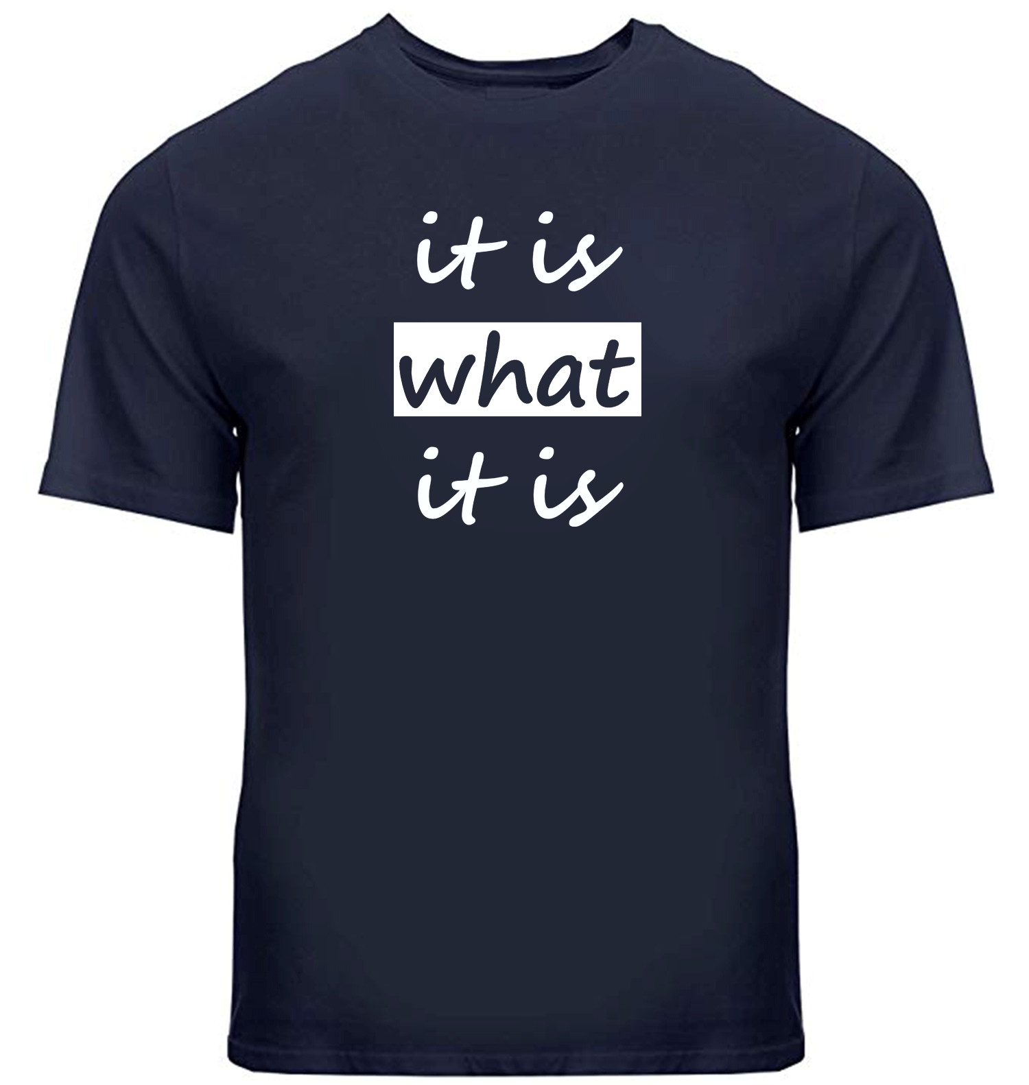 its is what it is Tee Shirts Sarcastic T-Shirt Funny Humor Inspirational Slogan