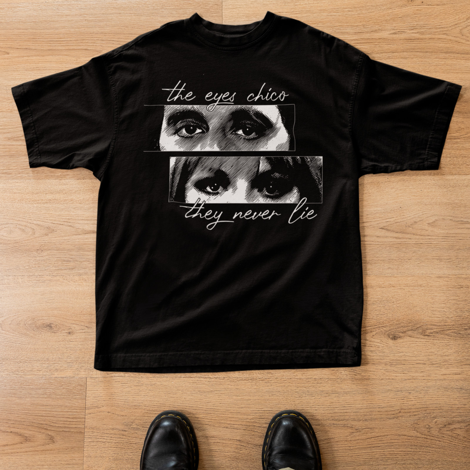 The Eyes Chico They Never Lie Movie Quote Graphic T-Shirt Unisex Tee