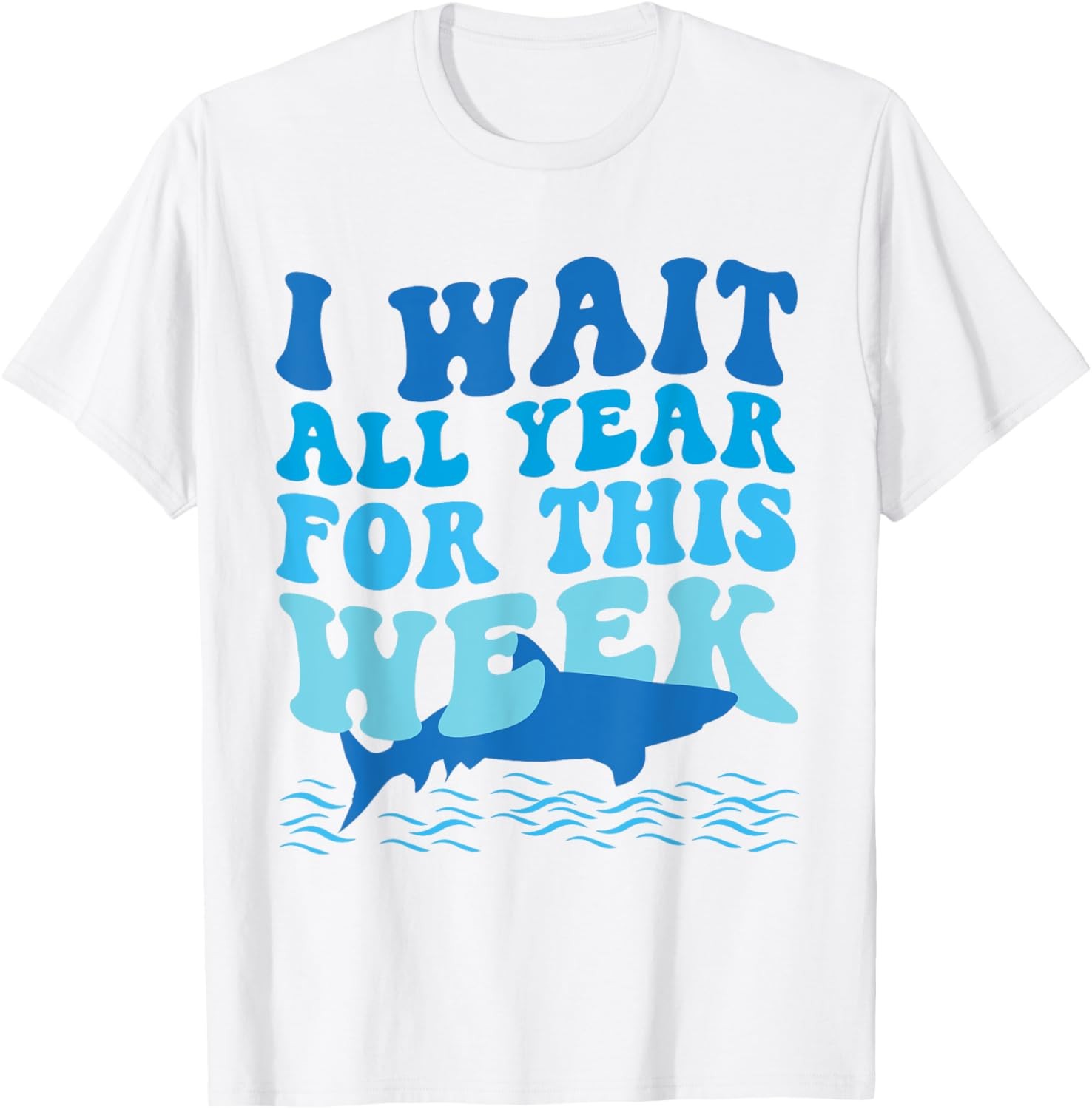I Wait All Year For This Week – Funny Shark Lover 2025 Ocean T-Shirt