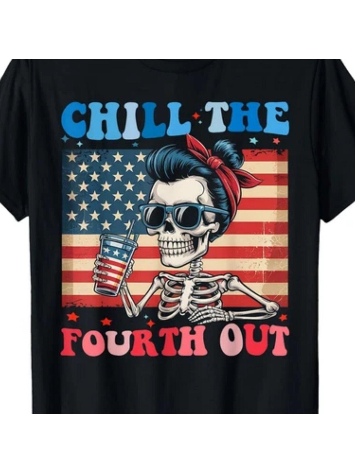 Chill The Fourth Out Funny Skeleton 4th of July T-Shirt
