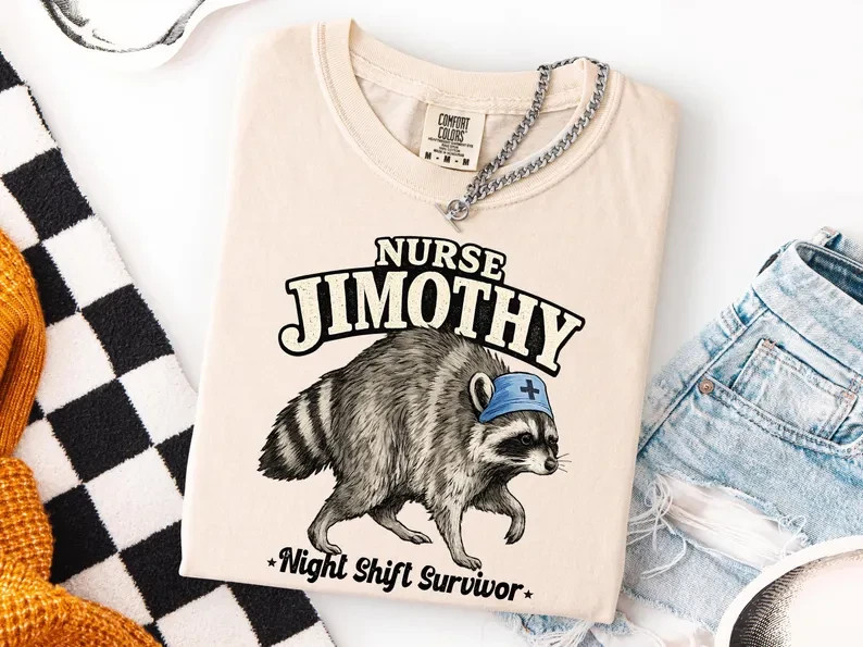 Nurse Jimothy Shirt Night Shift Survivor Raccoon T-Shirt Funny Nurse Graphic Tee