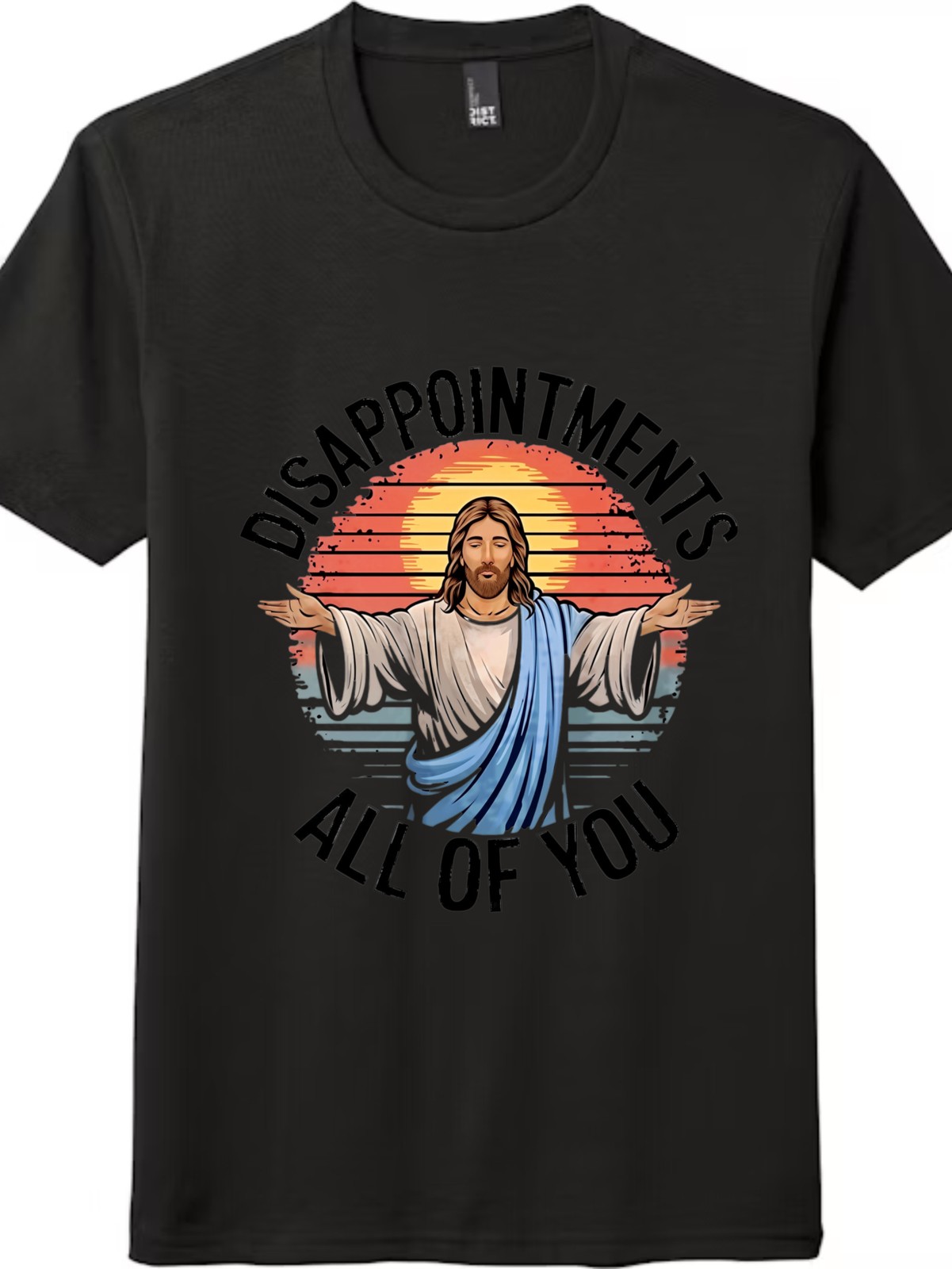 Sunset Jesus Disappointments All Of You Funny Christian Unisex Cotton Tee