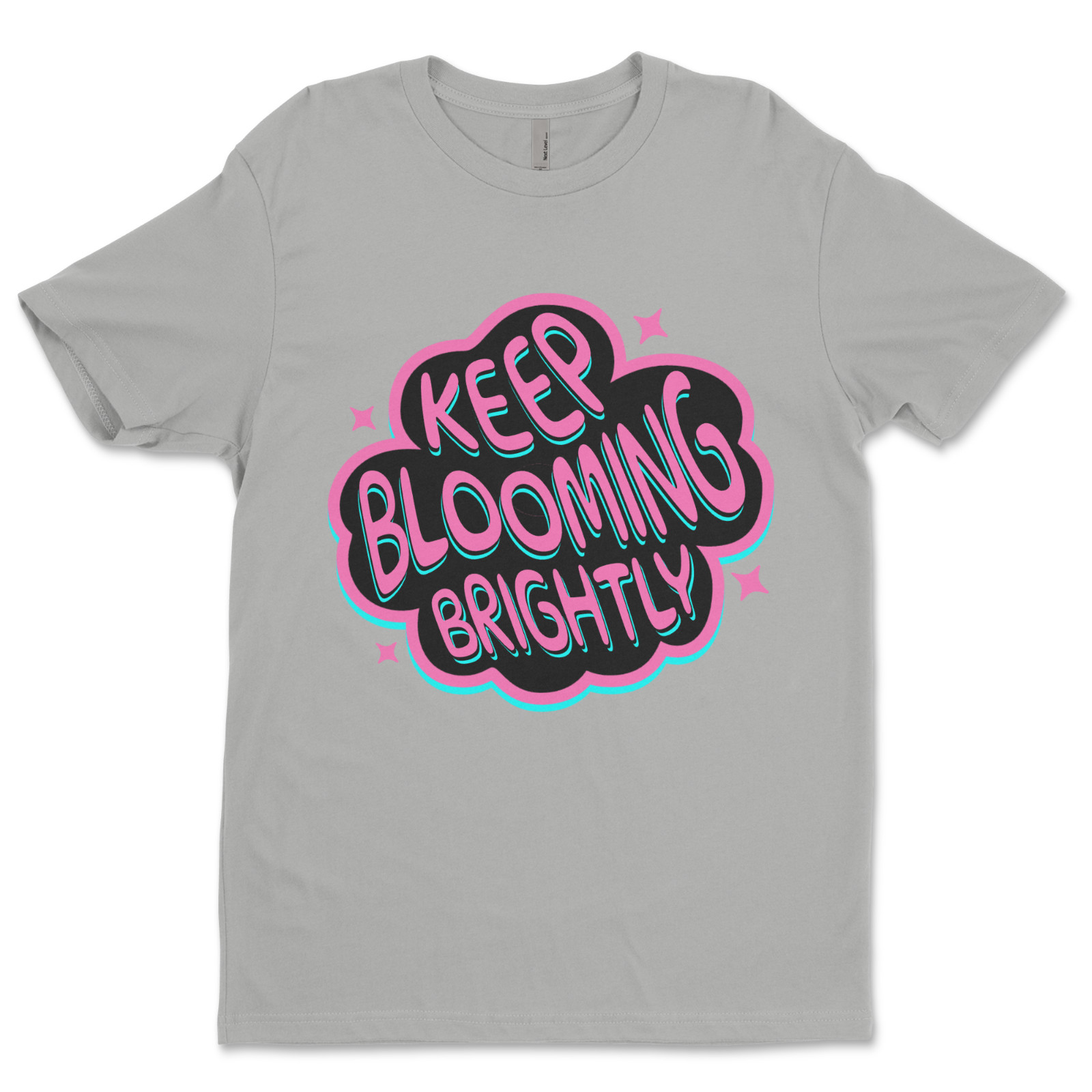 Custom T-Shirt,keep blooming Dtf Print On Next Level T-Shirt unisex Soft Cotton