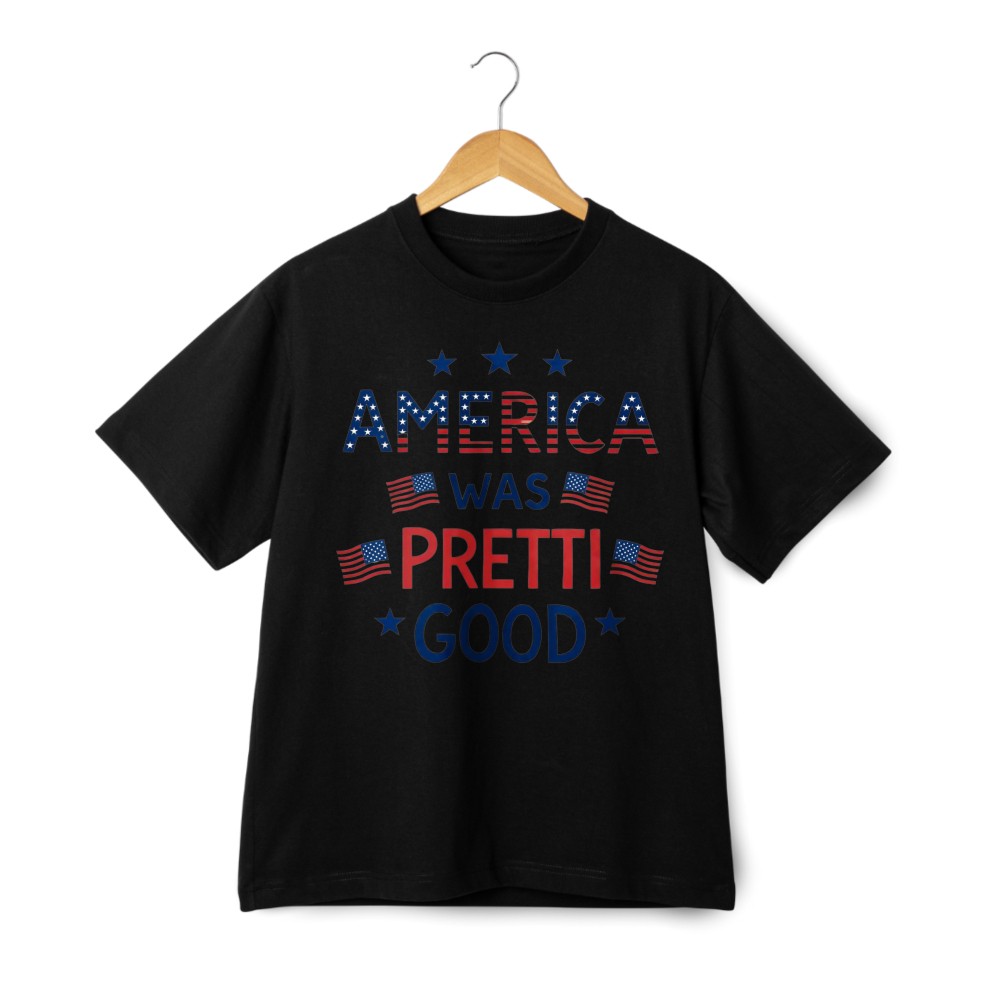 America Was Pretti Good Graphic Tee-US Flag Letter&Red White Blue,Casual T-shirt