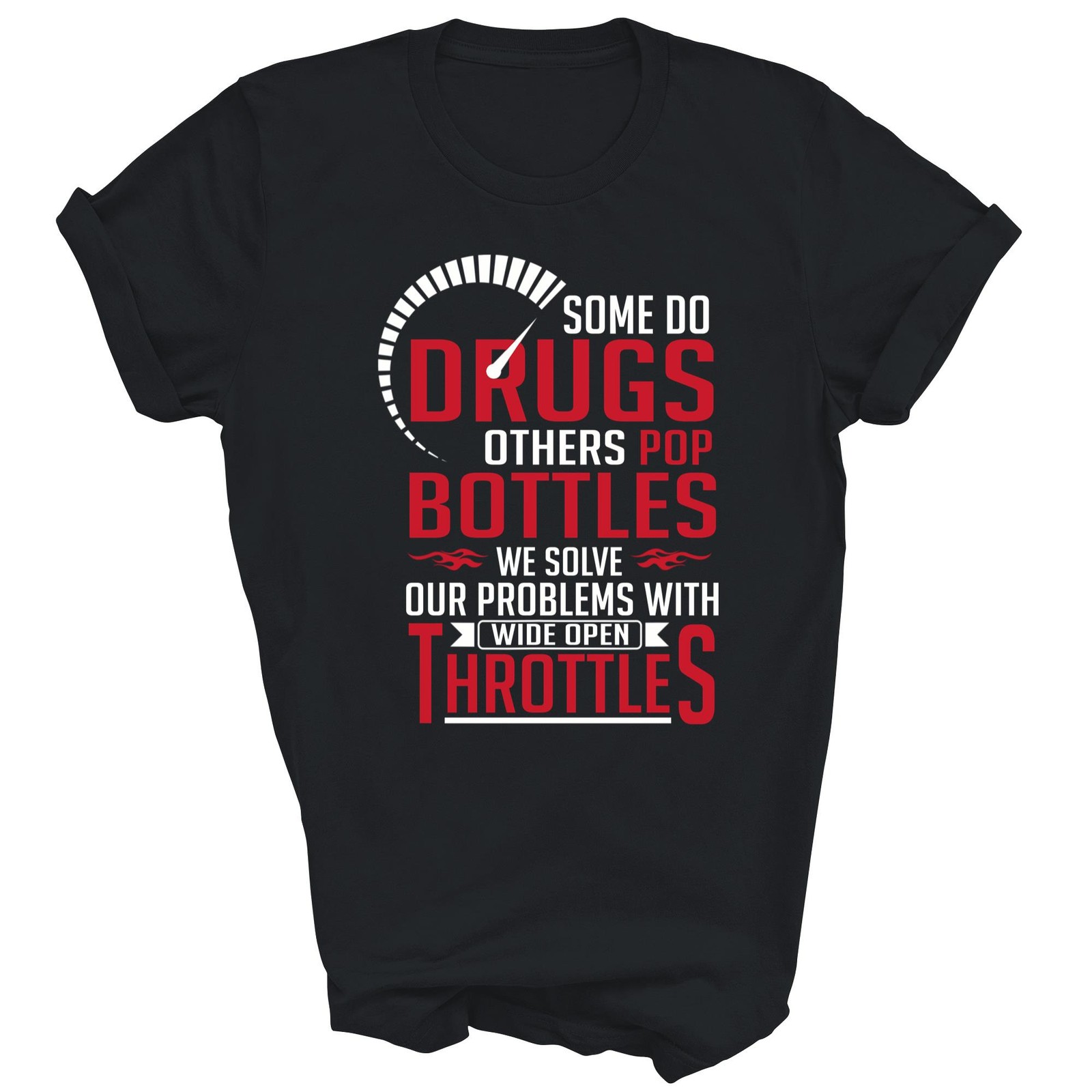 Some Do Drugs Others Pop Bottles Unisex T-Shirt Gift