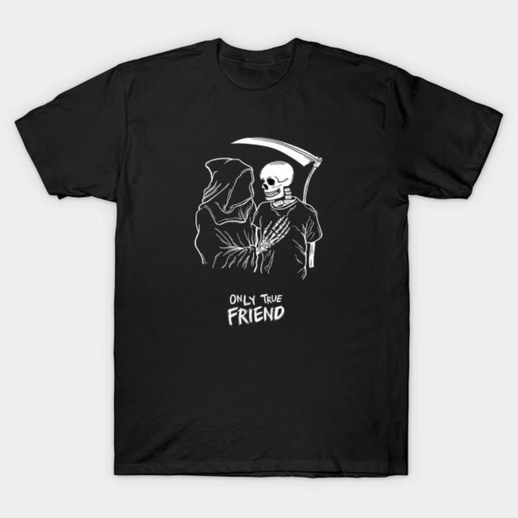 Only True Friend Grim Reaper T-Shirt Gothic Street Style Shirts Men