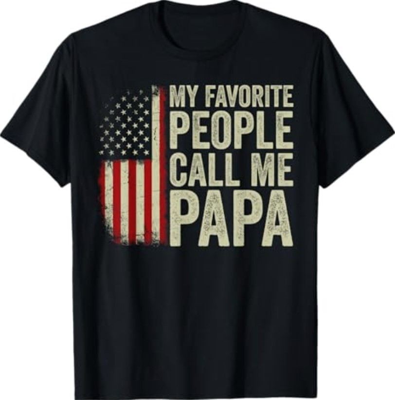 My Favorite People Call Me Papa US Flag Fathers Day T-Shirt