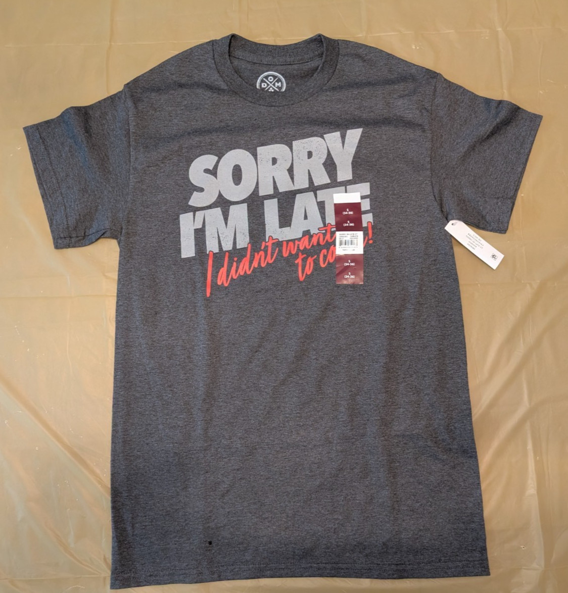 NWT D&M Human Graphic T-Shirt “SORRY I’M LATE I didnt want to come!” Men’s Small