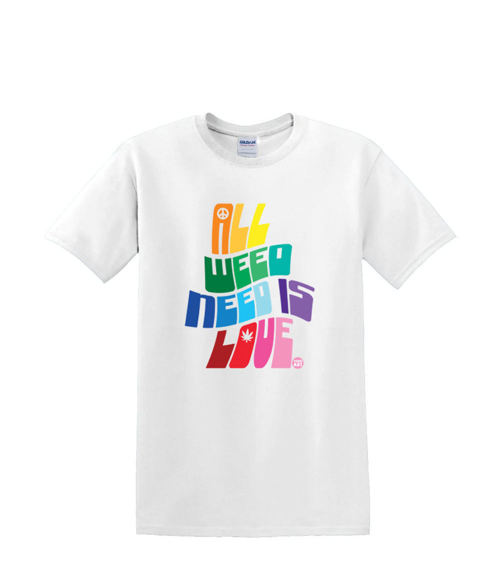 t-Shirt S to 2xl 3xl – ALL WEED NEED is love pot 420 fun Humor Adult