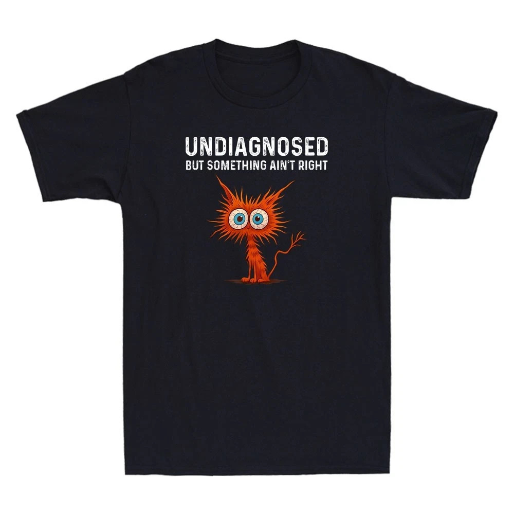 Undiagnosed But Something Ain’t Right Funny Red Cat Graphic Quote Men’s T-Shirt