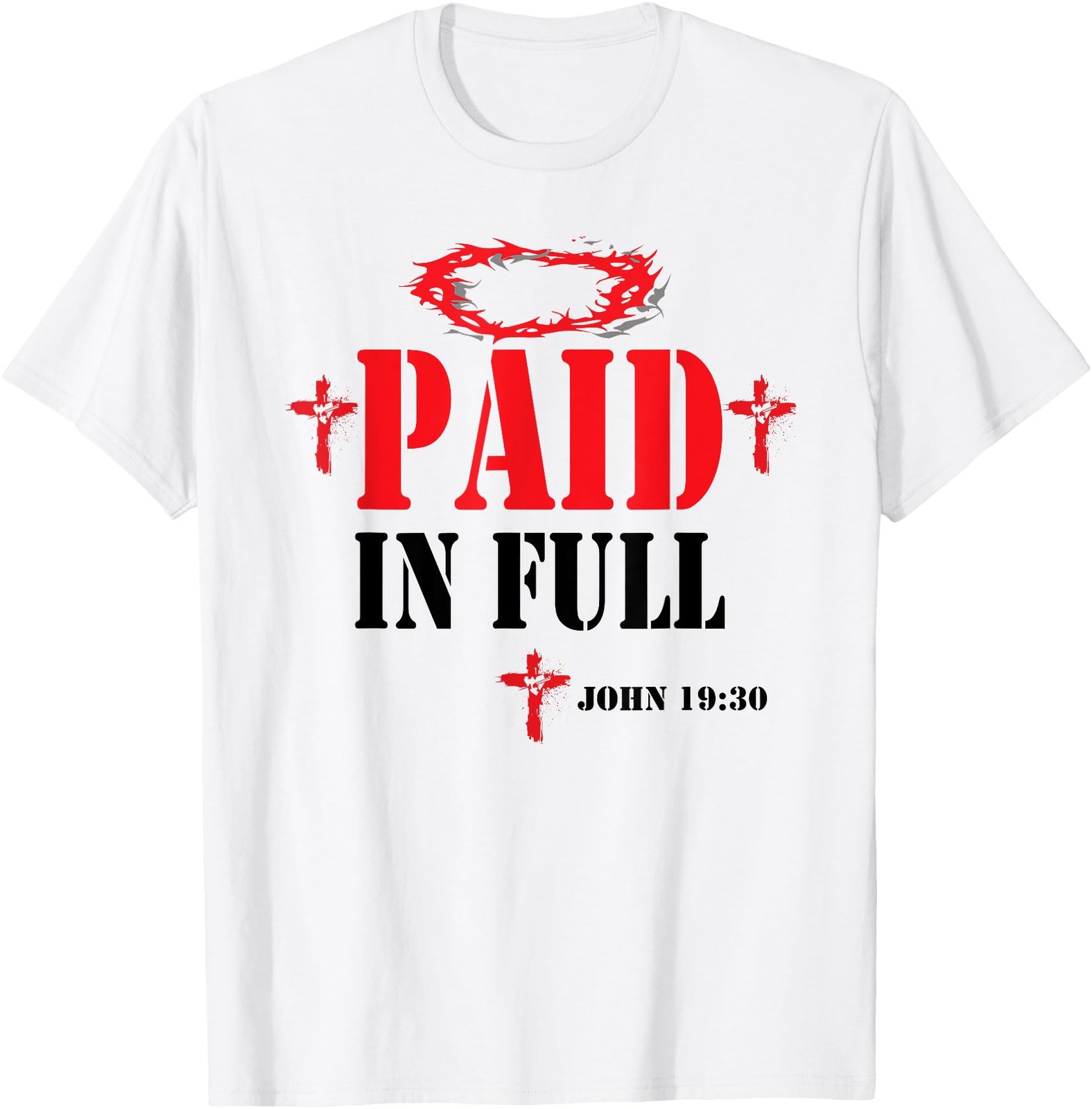 Paid In Full John 19:30 Bible Verse Jesus Christian T-Shirt