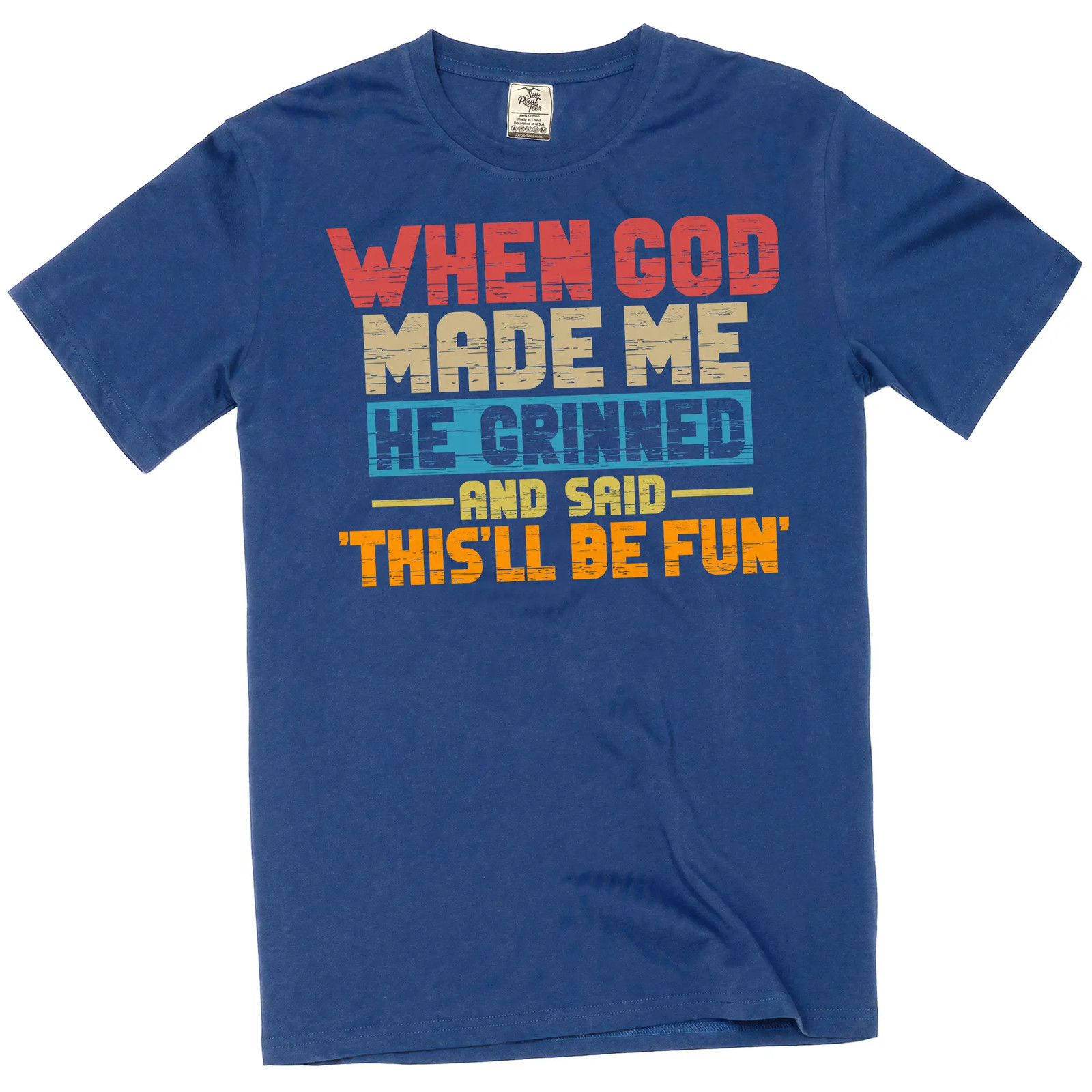 Funny When god Created me this’ll be fun T-Shirt Birthday Sarcastic gift Tee