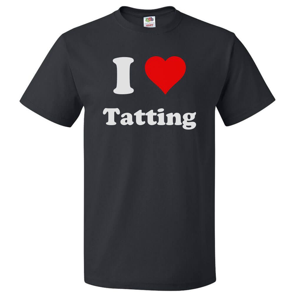 I Love Tatting T shirt I Heart Tatting Tee