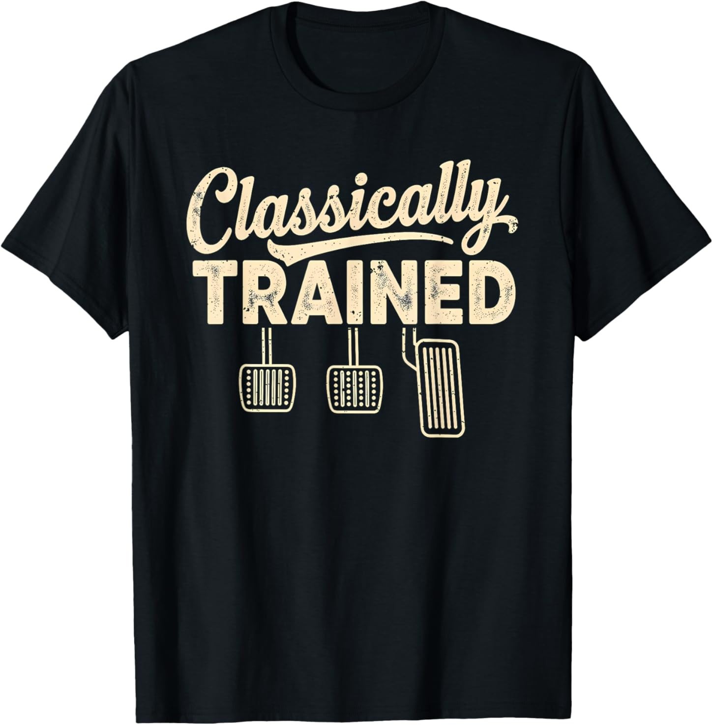 Classically Trained Manual Car Pedals Driving Humor T-Shirt