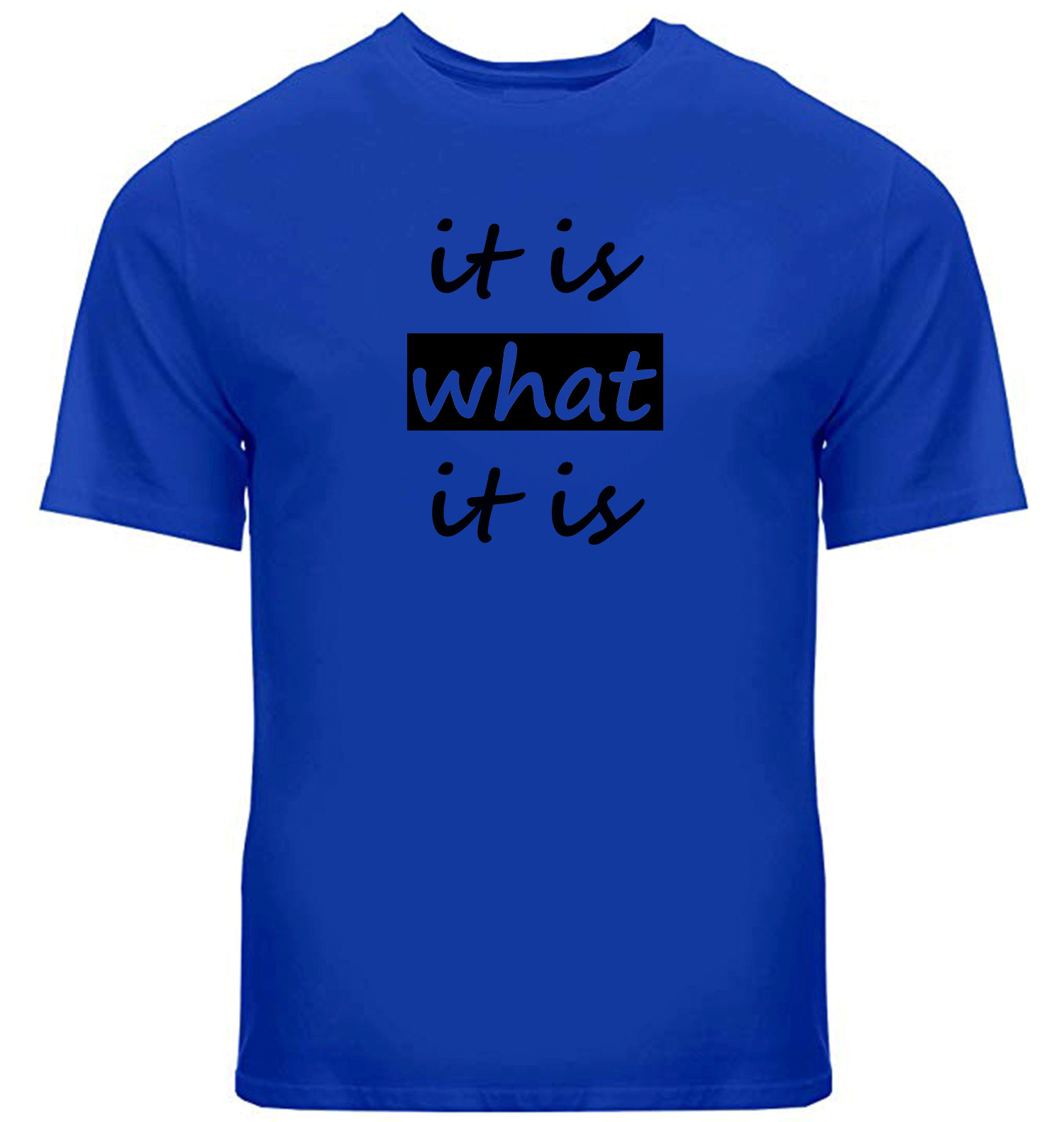 its is what it is Tee Shirts Sarcastic T-Shirt Funny Humor Inspirational Slogan