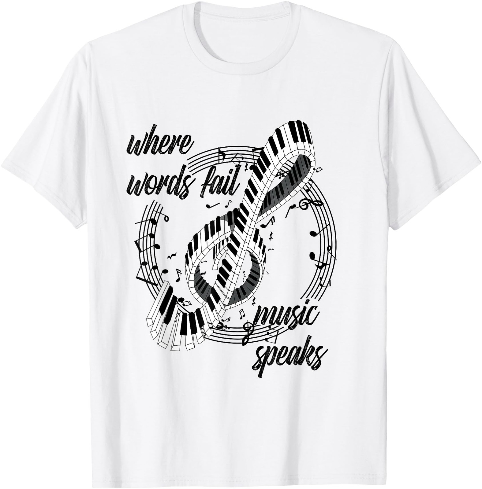 Where words fail music speaks piano design saying musician T-Shirt