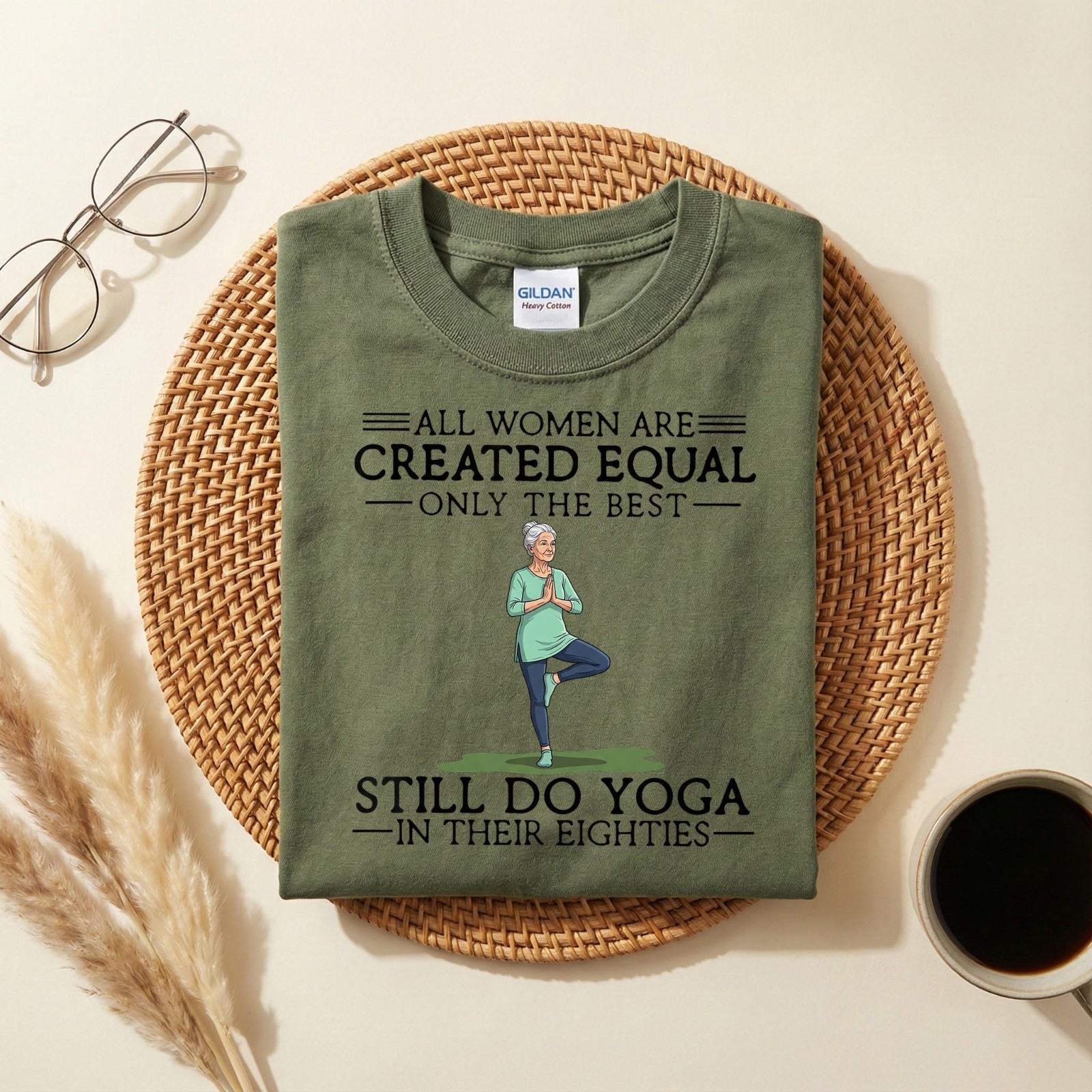 All Women Are Created Equal Yoga, Still Do Yoga in Their Eighties Tee T-Shirt
