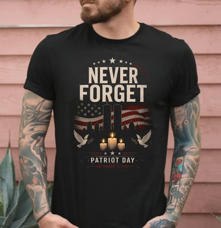 Never Forget Shirt Gildan 5000 Unisex Heavy Cotton Patriot Day T-Shirt S-5XL