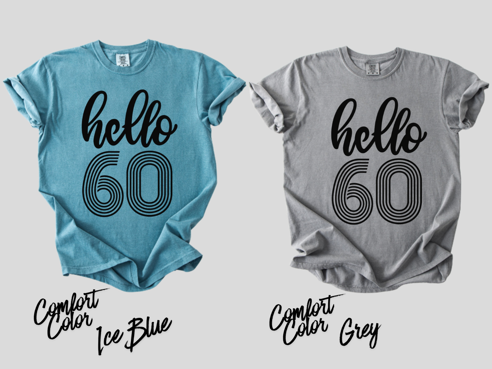 Hello 60th Birthday Shirt, 60th Birthday Tee, Sixty and Fabulous Shirt, Funny 60