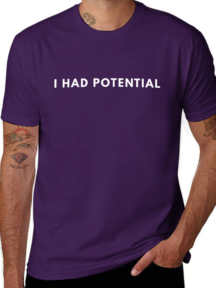 I Had Potential Funny Minimalist Quote Graphic Unisex T-Shirt