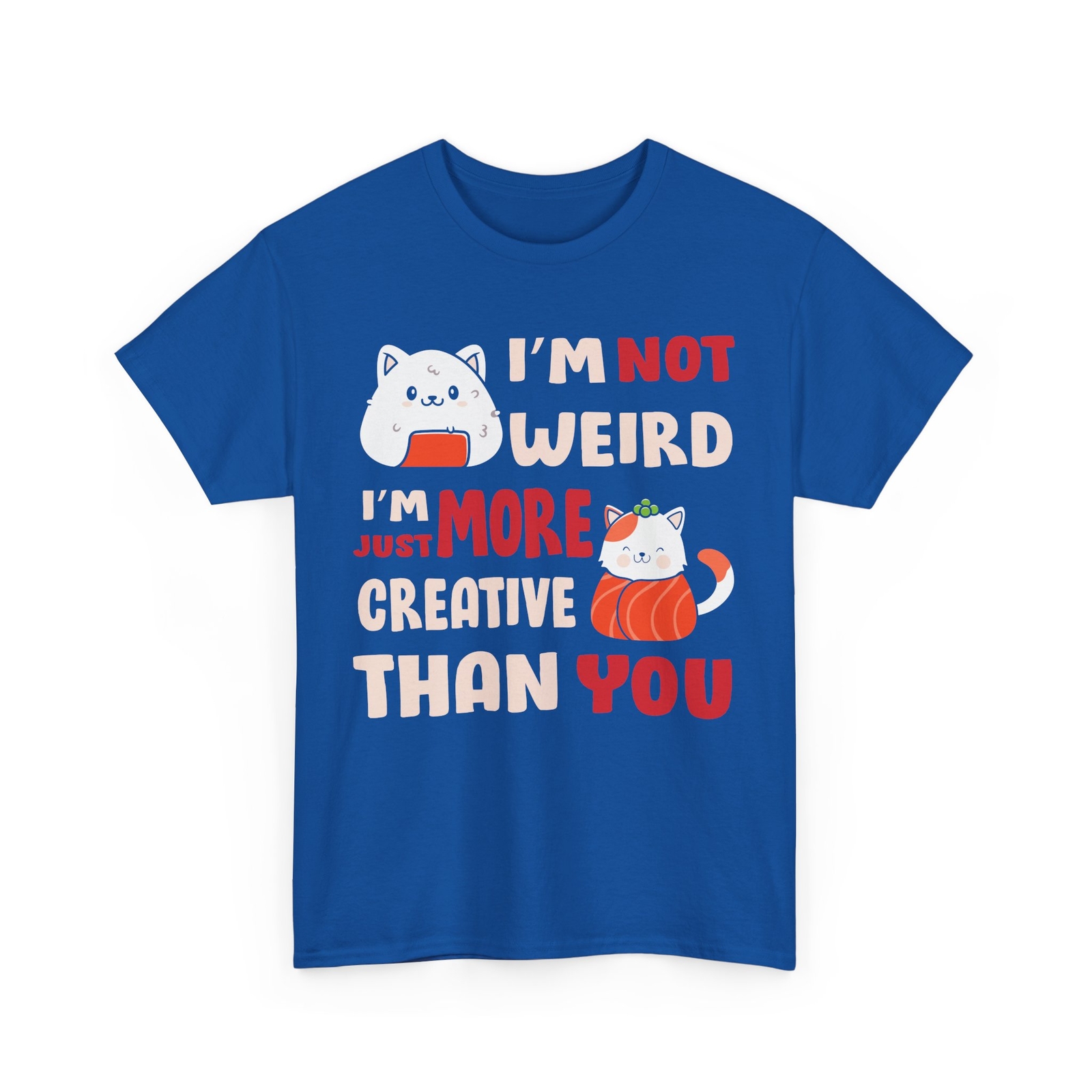 Otaku Anime Tee | I’m not weird I’m just more creative than you Shirt