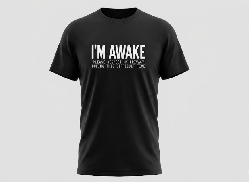 I’m Awake Please Respect My Privacy Sarcastic T-Shirt | Funny Humor Retro Tee
