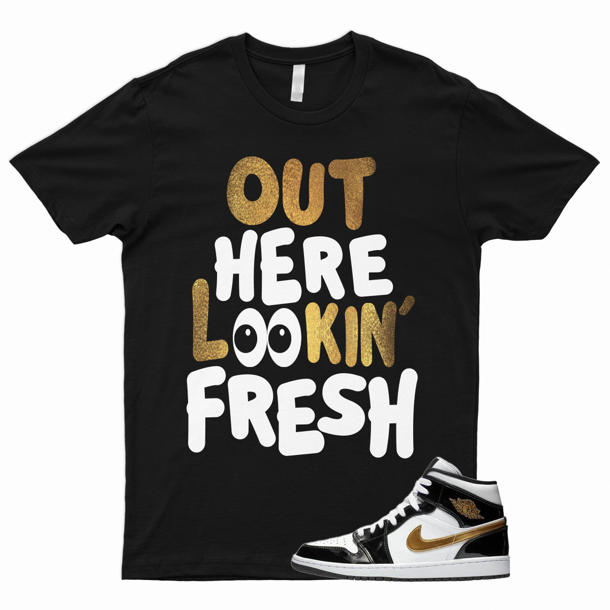 FRESH T Shirt for 1 Mid Patent Black White Metallic Gold NRG Top 3 Dunk High