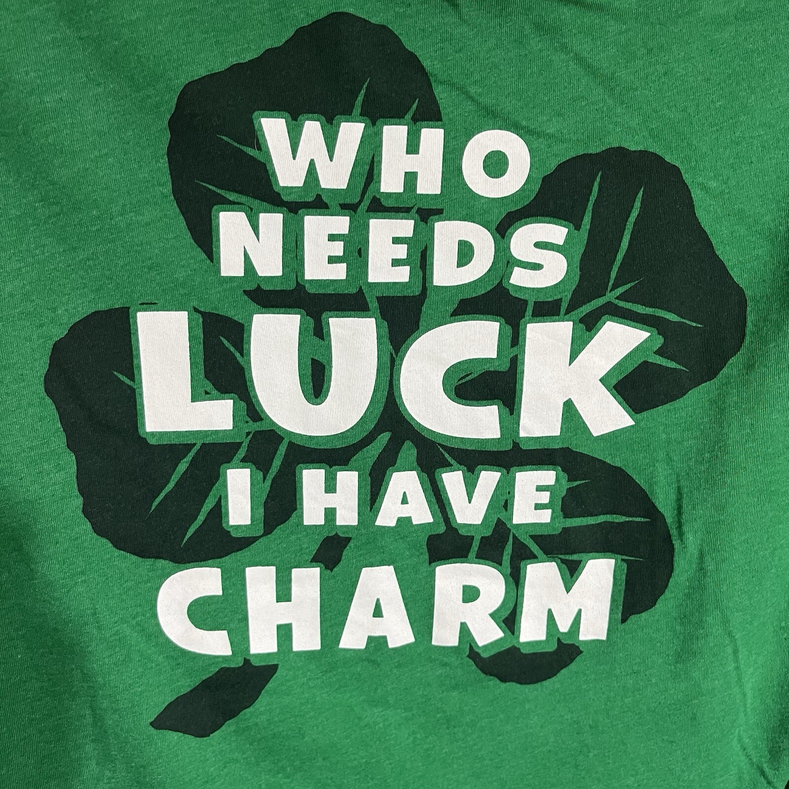 Men’s Saint Patrick’s Day Who Needs Luck I Have Charm T-shirt Size Medium