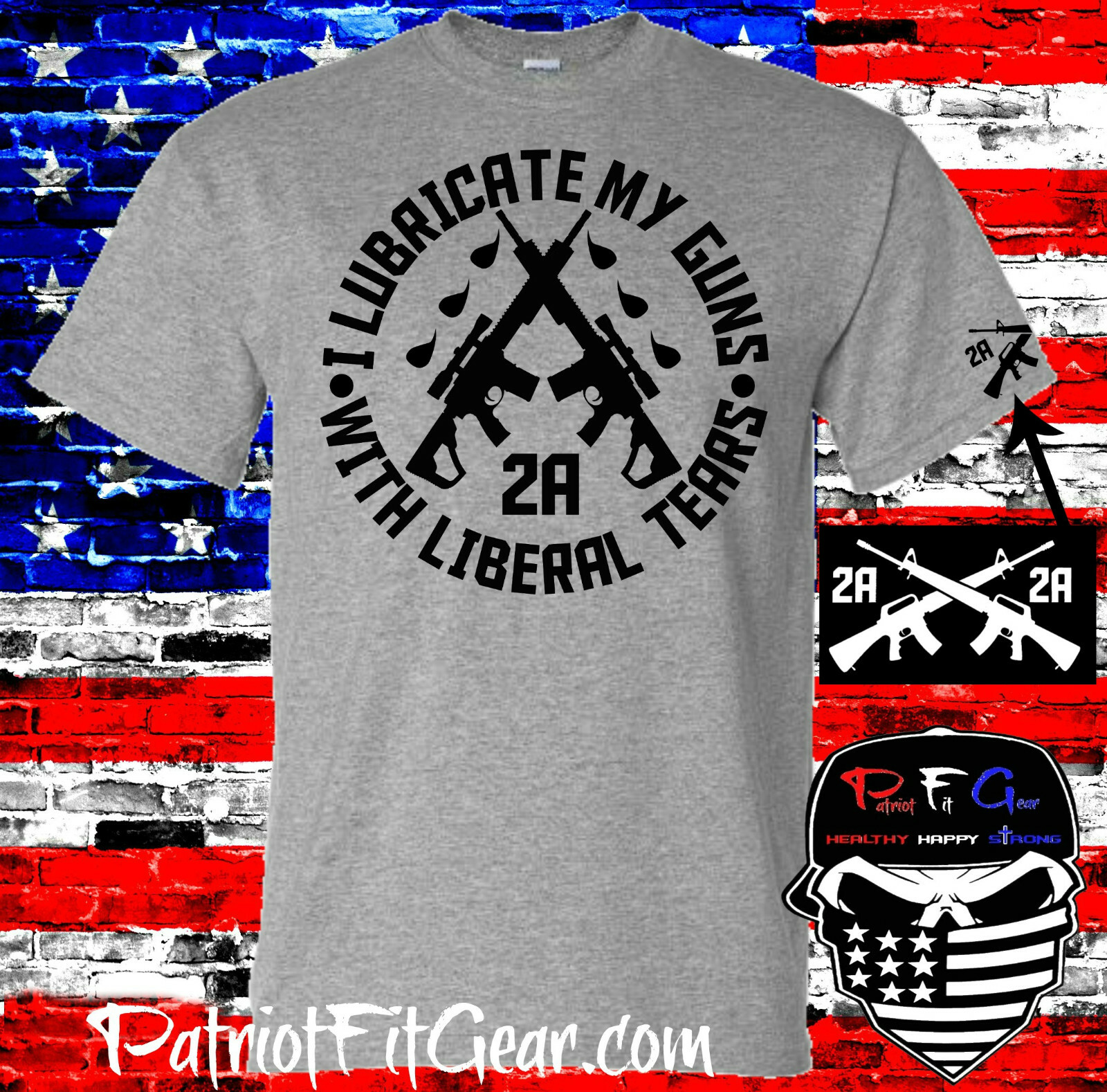 t shirt,I Lubricate My Guns With Liberal Tears,Liberalism,Molon Labe,Gun Rights
