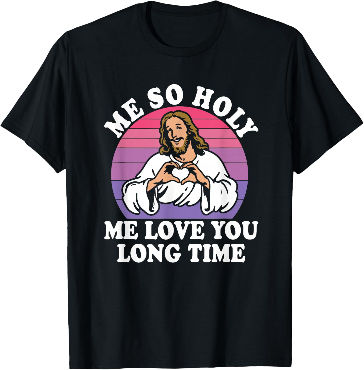 Me So Holy Jesus Christian Humor T-Shirt