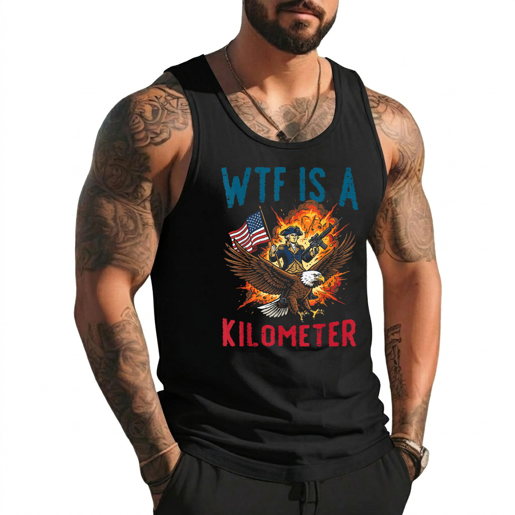 4th of July WTF is Kilometer Funny USA Patriotic Men Women Funny Tank Top