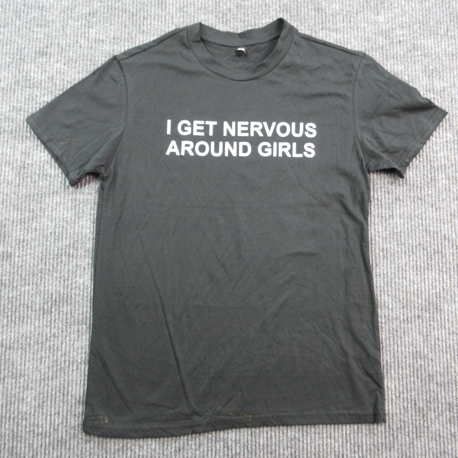 I Get Nervous Around Girls Shirt Mens Medium Black Short Sleeve Graphic Tee