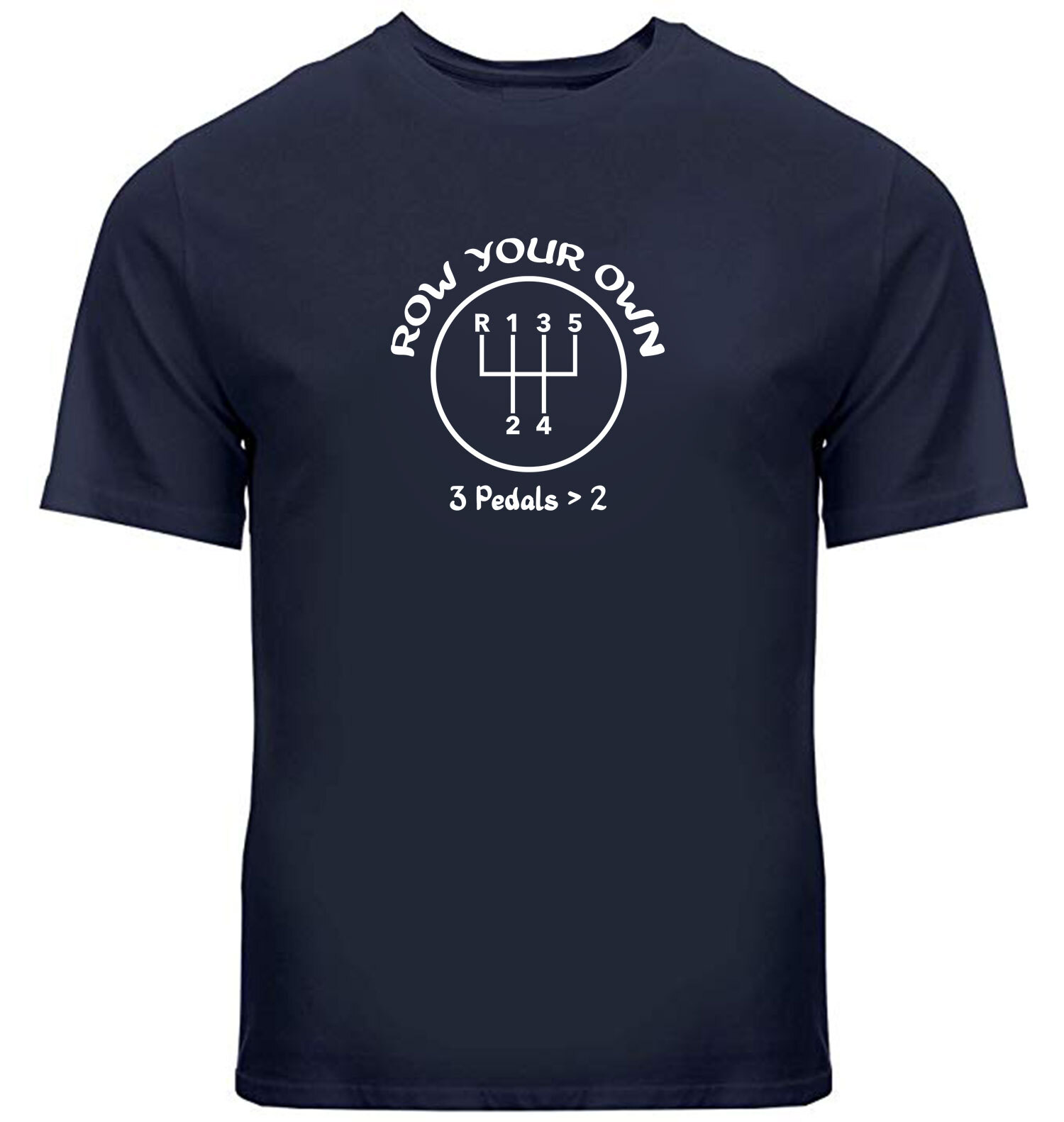 Manual Transmission Shift Pattern TShirt Gift Funny Car Quotes Row your own gear