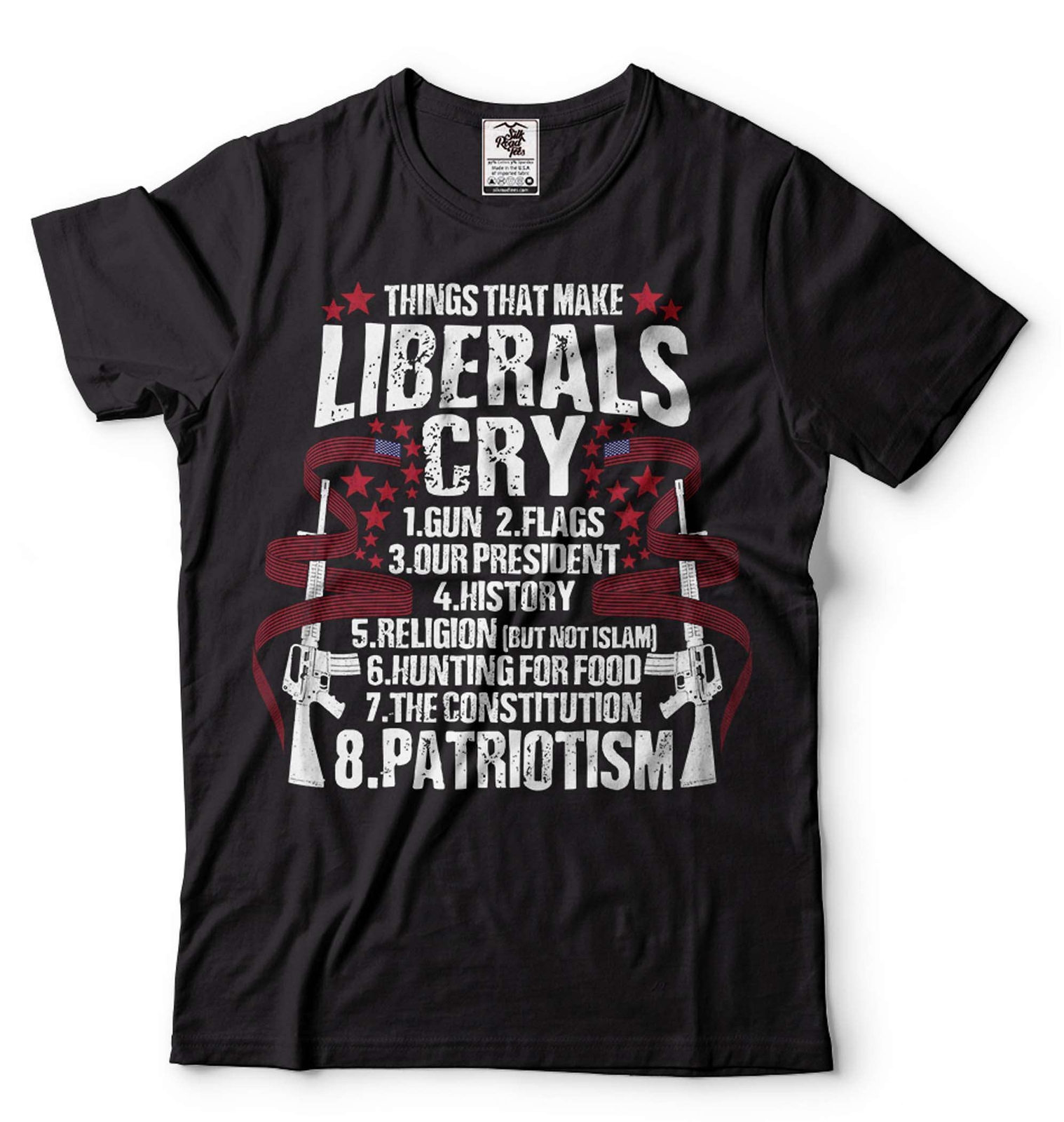 Things That Make Liberals Cry Shirt Anti Liberal Shirt Pro Gun Patriotic Tee